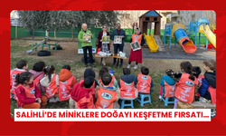 Salihli’de miniklere doğayı keşfetme fırsatı…