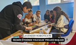 Lavender Robotics'in 'Bilimin ötesinde yolculuk' projesi başladı