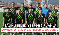 Süper Amatör’de 5.hafta: Salihli Belediyespor kazandı, Kapancıspor ve 1984 Salihlispor kaybetti