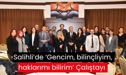 Salihli’de ‘Gencim, bilinçliyim, haklarımı bilirim’ Çalıştayı