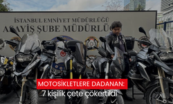 Motosikletlere dadanan: 7 kişilik çete çökertildi