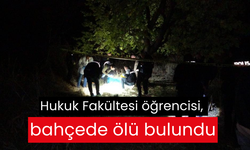 Hukuk Fakültesi öğrencisi, bahçede ölü bulundu