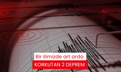 Bir ilimizde art arda korkutan 2 deprem