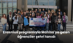 Erasmus programıyla Manisa'ya gelen öğrenciler şehri tanıdı