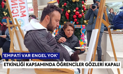 'Empati var engel yok' Öğrenciler gözleri kapalı farkındalık yaratıyor