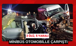 Minibüs otomobille çarpıştı: 3 ölü, 5 yaralı