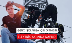 Arıza gidermek için çıktığı elektrik direğinde akıma kapıldı