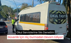 Okul servislerine yoğun denetim; Çocukların güvenliği ön planda