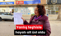 Yanlış teşhisle hayatı alt üst oldu