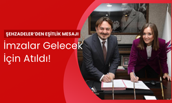 Toplumsal cinsiyet eşitliği için Şehzadeler’de önemli adım!