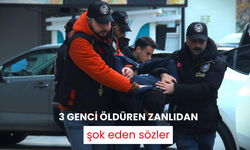 3 genci öldüren zanlıdan şok eden sözler