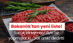 Bakanlık'tan yeni liste! Sucuk ve kıymayı öyle bir yapmışlar ki... 'Yok artık!' dedirtti