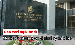 Merkez Bankası'nın toplam rezervleri arttı