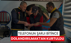 Telefonun şarjı bitince dolandırılmaktan kurtuldu