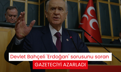 Devlet Bahçeli 'Erdoğan' sorusunu soran gazeteciyi azarladı