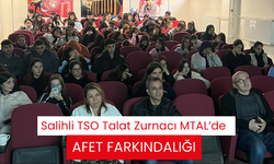 Salihli TSO Talat Zurnacı MTAL’de afet farkındalığı