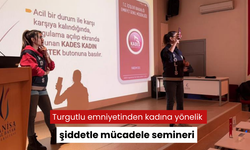 Turgutlu emniyetinden kadına yönelik şiddetle mücadele semineri