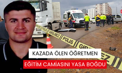 Kazada ölen öğretmen eğitim camiasını yasa boğdu