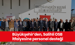 Büyükşehir’den, Salihli OSB İtfaiyesine personel desteği