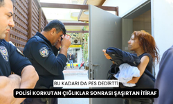 Bu kadarı da pes dedirtti... Tuvalette çığlıklarıyla polisi alarma geçirdi, kapıyı açınca 'sizleri seviyorum' dedi