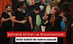 Şahverdi Ali Eren ve Showroomizah Ekibi Salihli’de Sahne alacak