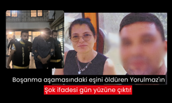 Korkunç cinayet... Boşanma aşamasındaki karısını katleden Yorulmaz'dan sarsıcı açıklamalar!