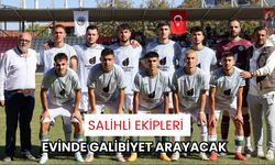 Salihli ekipleri evinde galibiyet arayacak