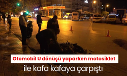 Otomobil U dönüşü yaparken motosiklet ile kafa kafaya çarpıştı