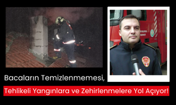 Temizlenmeyen bacalar, yangın ve zehirlenme riskini artırıyor!