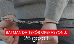 Batman'da terör operasyonu: 26 gözaltı