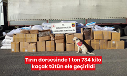 Tırın dorsesinde 1 ton 734 kilo kaçak tütün ele geçirildi