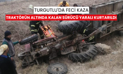 Turgutlu'da traktör faciası; Devrilen aracın altında kalan sürücü yaralandı!