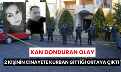 Kadın boğularak, arkadaşı ise tabanca ile vurularak öldürülmüş