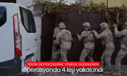 Terör destekçilerine yönelik düzenlenen operasyonda 4 kişi yakalandı