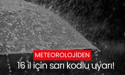 Meteorolojiden 16 il için sarı kodlu uyarı!