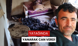 Yatağında yanarak can verdi