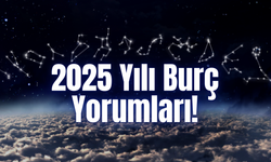 2025 Yılı Burç Yorumları! Yılın Şanslısı, Aşkta Kazananı, Parayı Bulanı...