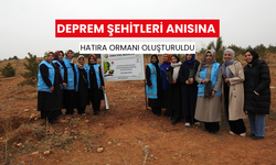 Deprem şehitleri anısına hatıra ormanı oluşturuldu