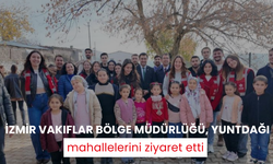 İzmir Vakıflar Bölge Müdürlüğü, Yuntdağı mahallelerini ziyaret etti