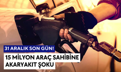 Yeni yıla akaryakıtsız girmeyin!  31 aralık son gün! 15 milyon araç sahibine akaryakıt şoku