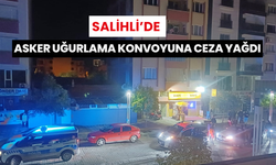 Salihli’de trafik güvenliğini tehlikeye sokan asker konvoyuna ceza yağdı