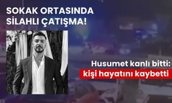 Sokak ortasında silahlı çatışma! Husumet kanlı bitti: 28 yaşındaki genç hayatını kaybetti