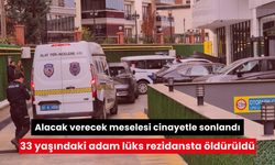 Alacak verecek meselesi cinayetle sonlandı: 33 yaşındaki adam lüks rezidansta öldürüldü