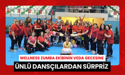 Wellness Zumba ekibinin veda gecesine ünlü dansçılardan sürpriz