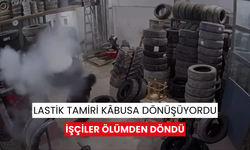 Lastik tamiri kâbusa dönüşüyordu: İşçiler ölümden döndü