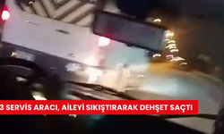 Servis şoförleri, çocuklu aileyi sıkıştırarak korku dolu anlar yaşattı