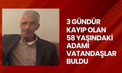 3 gündür kayıp olan 58 yaşındaki adamı vatandaşlar buldu