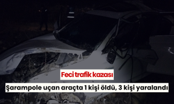 Feci trafik kazası: Şarampole uçan araçta 1 kişi öldü, 3 kişi yaralandı