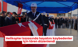 Helikopter kazasında hayatını kaybedenler için tören düzenlendi