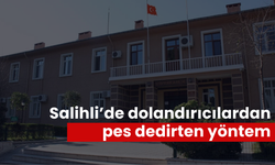 Salihli’de dolandırıcılardan yeni yöntem! Bakın bu kez hangi yolu denediler?